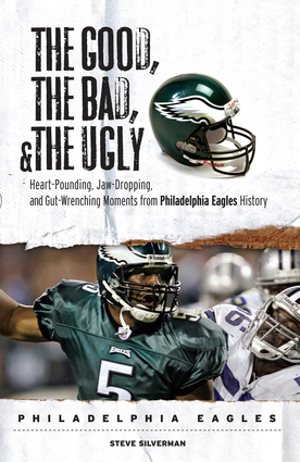 The Good, the Bad, & the Ugly: Philadelphia Eagles