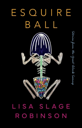 Esquire Ball, Stories from the Great Black Swamp Esquire Ball, Stories from the Great Black Swamp