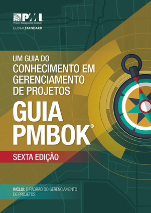 A Guide to the Project Management Body of Knowledge (PMBOK® Guide)–Sixth Edition (BRAZILIAN PORTUGUESE)