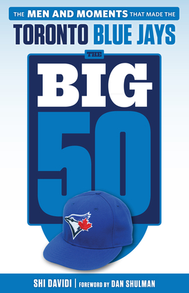 The Big 50: Toronto Blue Jays