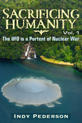 Sacrificing Humanity: The UFO Is a Portent of Nuclear War book cover