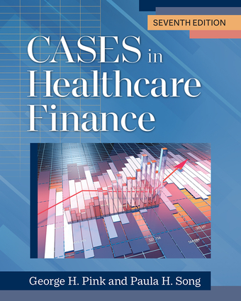 Cases in Healthcare Finance, Seventh Edition | Independent Publishers Group