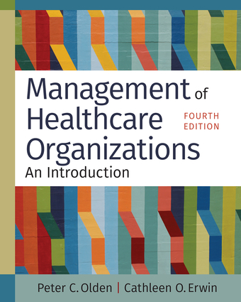 Management of Healthcare Organizations: An Introduction, Fourth