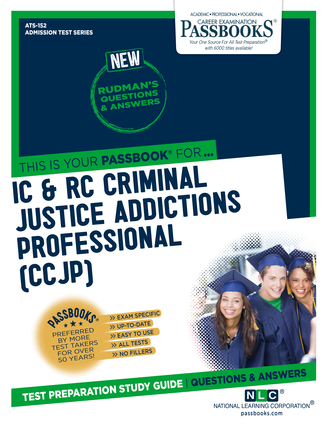 IC & RC Criminal Justice Addictions Professional (CCJP) (ATS-152)