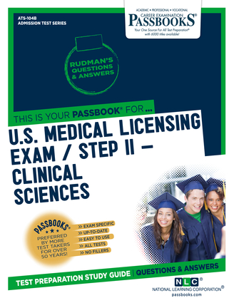 U.S. Medical Licensing Examination (USMLE) Step II – Clinical Sciences (ATS-104B)