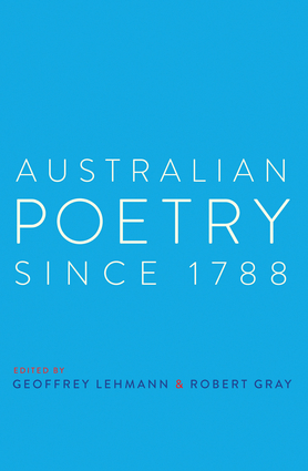 Australian Poetry Since 1788 Australian Poetry Since 1788