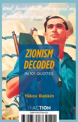 Zionism Decoded in 101 Quotes Zionism Decoded in 101 Quotes