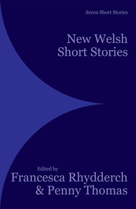 Seren New Welsh Short Stories