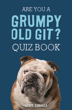 Are You a Grumpy Old Git? Quiz Book