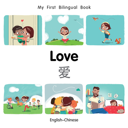 My First Bilingual Book–Love (English–Chinese)