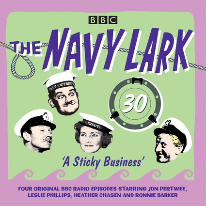 The Navy Lark: Volume 30 - A Sticky Business
