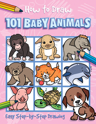 How to Draw 101 Baby Animals  Independent Publishers Group