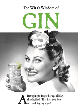 The Wit & Wisdom of Gin