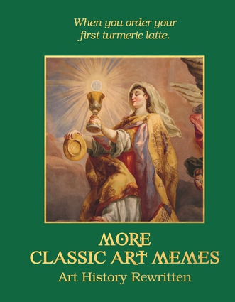 More Classic Art Memes