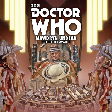 Doctor Who: Mawdryn Undead Doctor Who: Mawdryn Undead