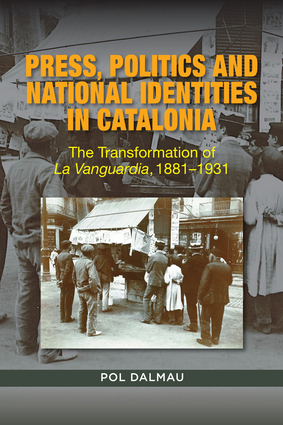 Press, Politics and National Identities in Catalonia