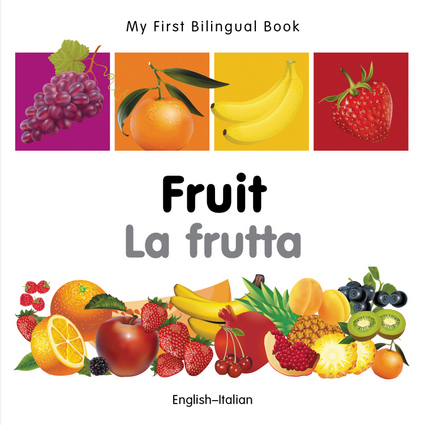 My First Bilingual Book–Fruit (English–Italian)