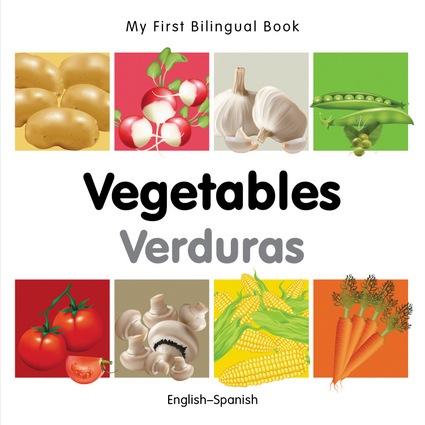 My First Bilingual Book–Vegetables (English–Spanish)