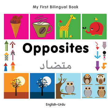 My First Bilingual Book–Opposites (English–Urdu)