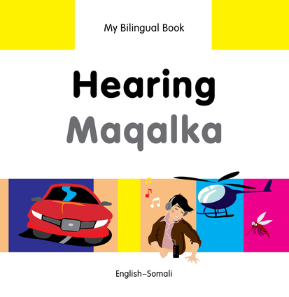 My Bilingual Book–Hearing (English–Somali) My Bilingual Book–Hearing (English–Somali)