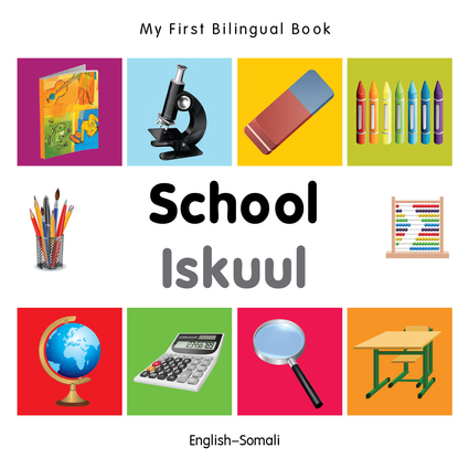 My First Bilingual Book–School (English–Somali)