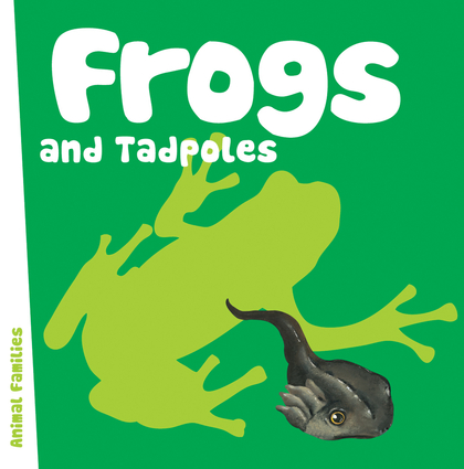 Frogs and Tadpoles