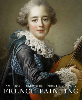 America Collects Eighteenth-Century French Painting