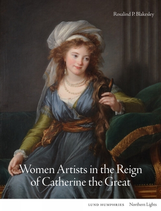 Women Artists in the Reign of Catherine the Great Independent