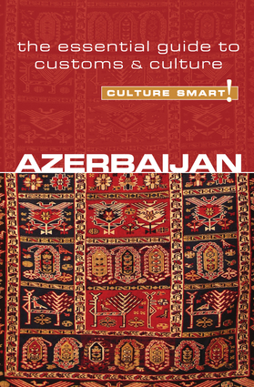 Azerbaijan - Culture Smart!