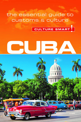 Cuba - Culture Smart!