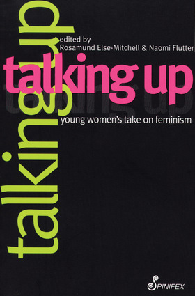 Talking Up: Young Women's Take on Feminism