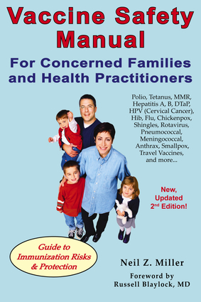 Vaccine Safety Manual for Concerned Families and Health Practitioners, 2nd Edition