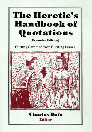 The Heretic's Handbook of Quotations