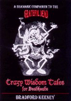 Crazy Wisdom Tales for Dead Heads