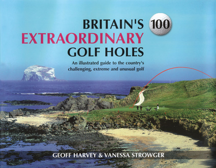Britain's 100 Extraordinary Golf Holes