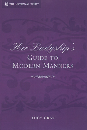 Her Ladyship's Guide to Modern Manners