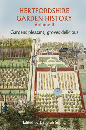 Hertfordshire Garden History Volume 2