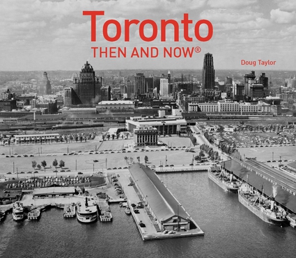 Toronto: Then and Now®