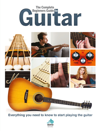 The Complete Beginners Guide to Guitar