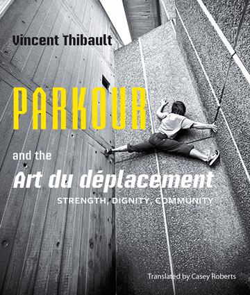 Parkour and the Art du déplacement
