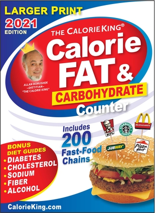 CalorieKing 2021 Larger Print Calorie, Fat & Carbohydrate Counter