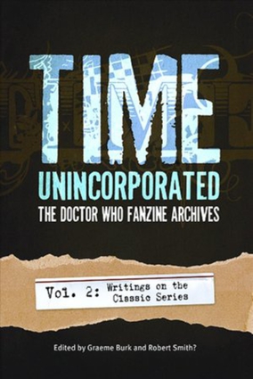 Time, Unincorporated 2: The Doctor Who Fanzine Archives