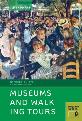 Art + Paris Impressionist Museums and Walking Tours