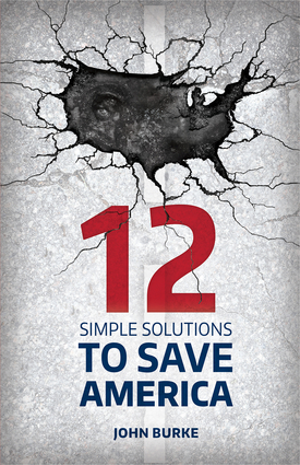 12 Simple Solutions to Save America
