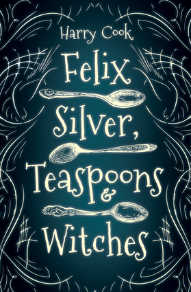 Felix Silver, Teaspoons &amp; Witches