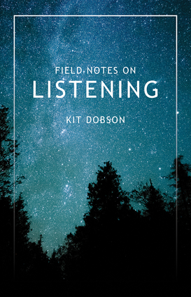 Field Notes on Listening