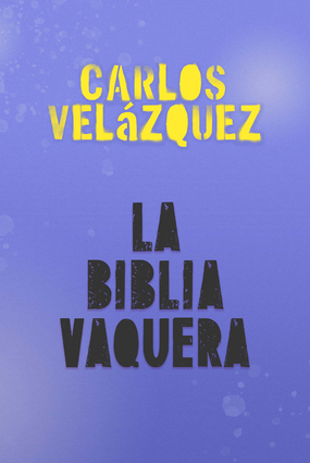 La Biblia Vaquera / The Cowgirl Bible