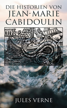 Die Historien von Jean-Marie Cabidoulin