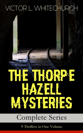 THE THORPE HAZELL MYSTERIES – Complete Series: 9 Thrillers in One Volume