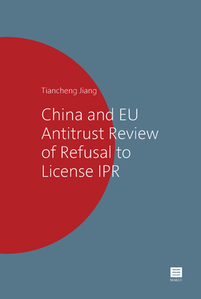 China and EU Antitrust Review of Refusal to License IPR